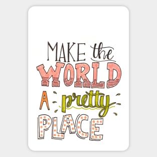 Make the World Pretty Sticker